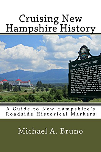 Michael a. Bruno/Cruising New Hampshire History@ A Guide to New Hampshire's Roadside Historical Ma