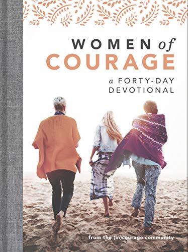 (in)courage Women Of Courage A 40 Day Devotional 