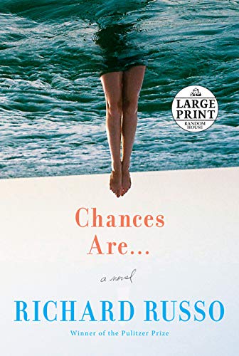 Richard Russo/Chances Are . . .@LARGE PRINT