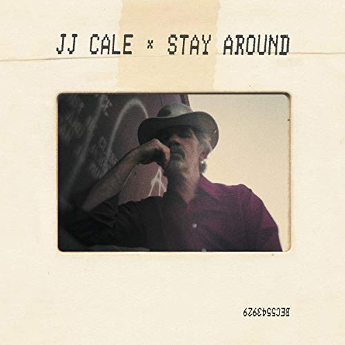J.J. Cale/Stay Around