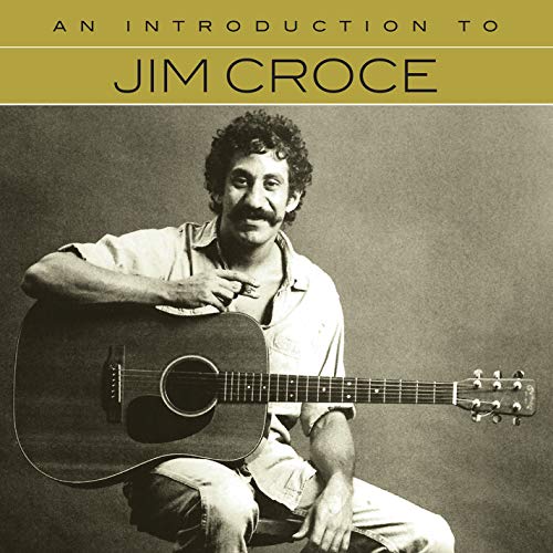 Jim Croce/An Introduction To