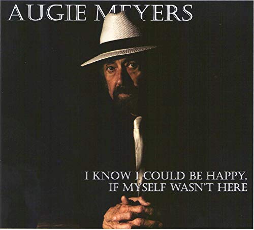 Augie Meyers/I Know I Could Be Happy If Mys@.