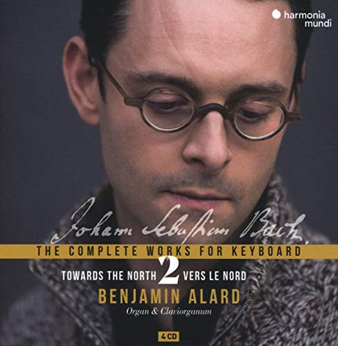 Benjamin Alard/Bach: Towards The North - Comp