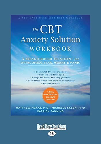 Matthew McKay/The CBT Anxiety Solution Workbook@ A Breakthrough Treatment for Overcoming Fear, Wor
