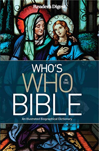 Editor's at Reader's Digest/Reader's Digest Who's Who in the Bible@ An Illustrated Biographical Dictionary