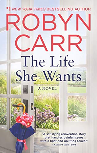 Robyn Carr/The Life She Wants