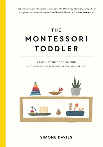 Simone Davies/The Montessori Toddler@ A Parent's Guide to Raising a Curious and Respons