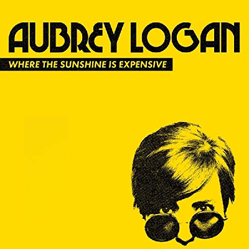 Aubrey Logan/Where the Sunshine Is Expensive