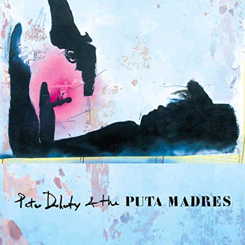 Peter Doherty & The Puta Madres Peter Doherty & The Puta Madres Lp+cd+dvd 