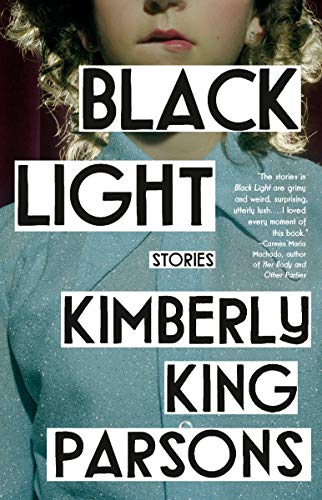 Kimberly King Parsons/Black Light@ Stories