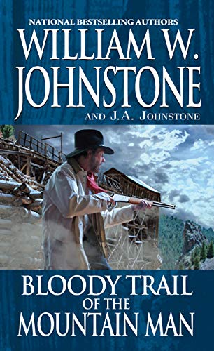 William W. Johnstone/Bloody Trail of the Mountain Man