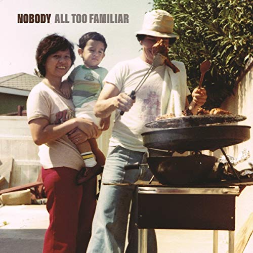 Nobody/All Too Familiar