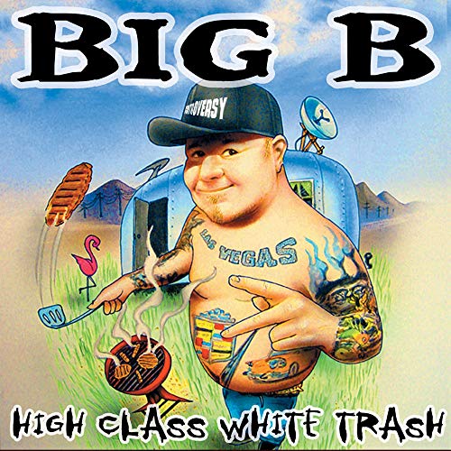 Big B/High Class White Trash
