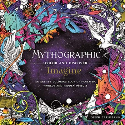 Joseph Catimbang Mythographic Color And Discover Imagine An Artist's Coloring Book Of Fantastic W 