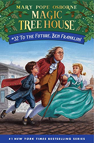 Mary Pope Osborne/To the Future, Ben Franklin!