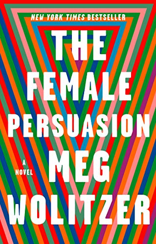 Meg Wolitzer/Female Persuasion,The@A Novel