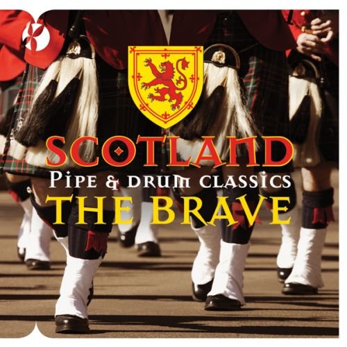 Various Scotland The Brave Pipe & Drum Classics 