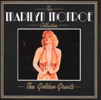Marilyn Monroe/The Marilyn Monroe Collection: The Golden Greats