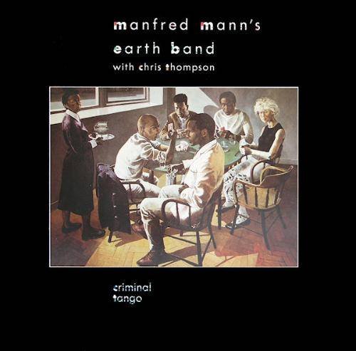 Manfred Mann's Earth Band w. Chris Thompson/Criminal Tango