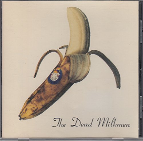 Dead Milkmen/Smokin Banana Peels