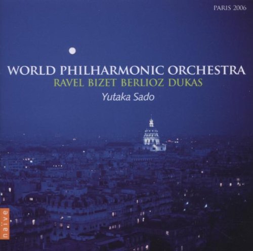 Ravel/Bizet/Berlioz/Dukas/World Philharmonic Orhestra@Sado/World Philharmonic Orch