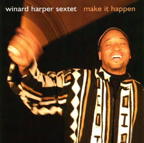 Winard Harper/Make It Happen