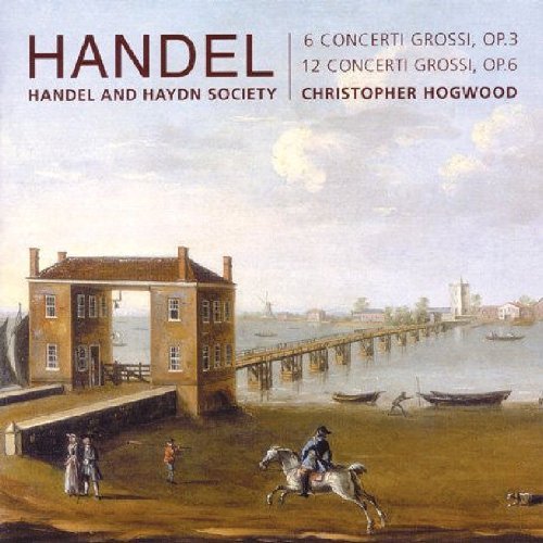 George Frideric Handel Concerti Grossi Op 3 & 6 Hogwood Orch Of Handel & Haydn 