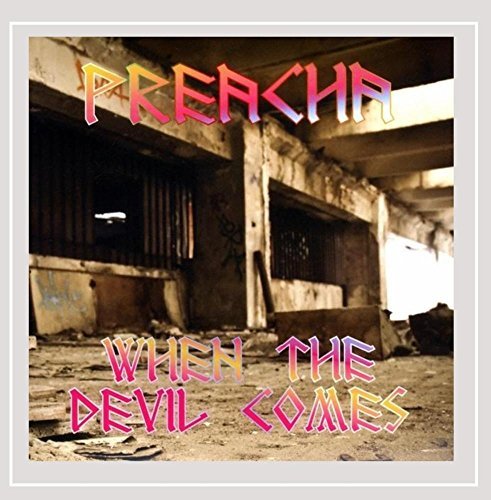 Preacha/When The Devil Comes