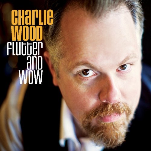 Charlie Wood/Flutter & Wow