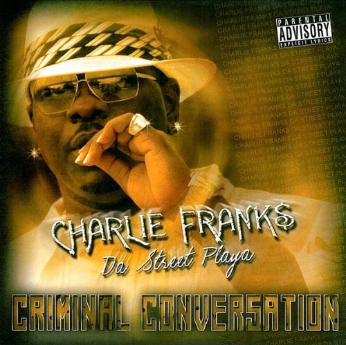 Charlie Franks/Criminal Conversations@Explicit Version