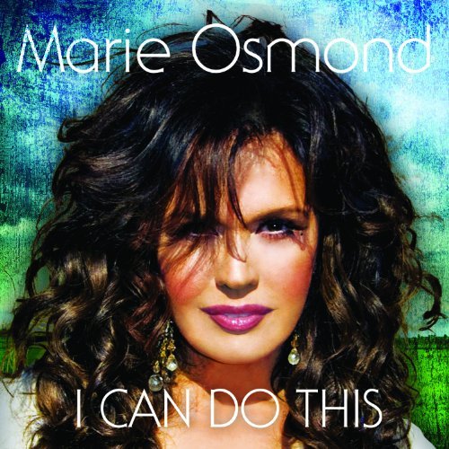 Marie Osmond/I Can Do This