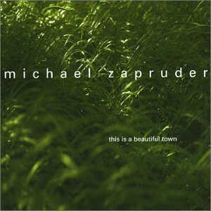 Michael Zapruder/This Is A Beautiful Town