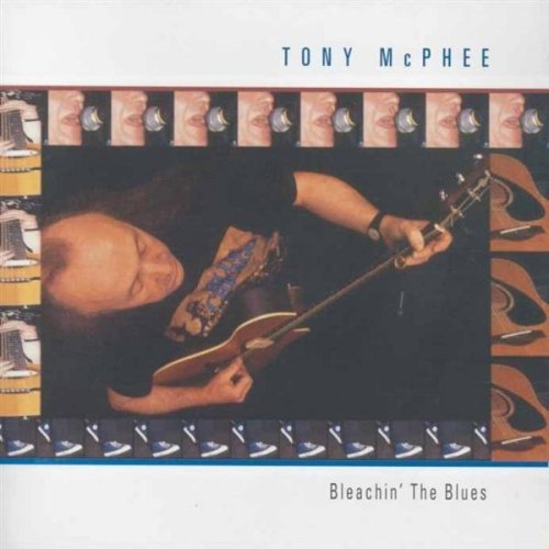 Tony Mcphee/Bleachin' The Blues