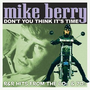Mike Berry/Don'T You Think It's Time@2 Cd Set