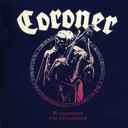 Coroner Punishment For Decadence 