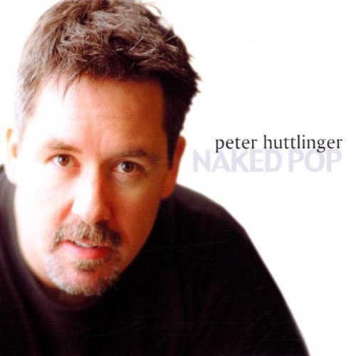 Peter Huttlinger/Naked Pop