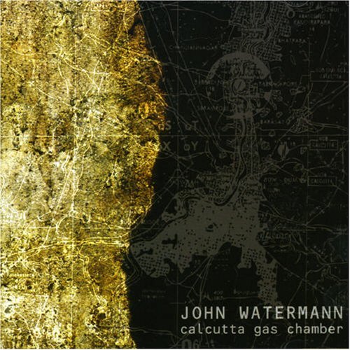 John Waterman/Calcutta Gas Chamber