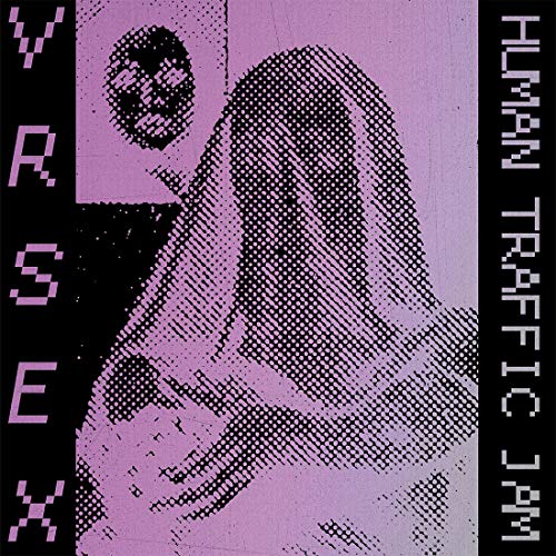 Vr Sex/Human Traffic Jam@Amped Exclusive