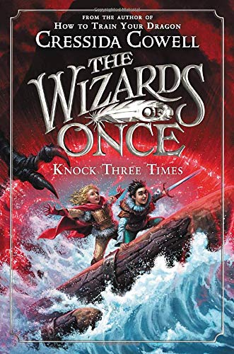 Cressida Cowell/The Wizards of Once #3@Knock Three Times