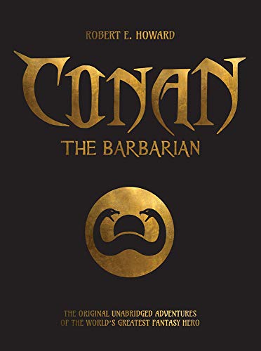 robert E. Howard/Conan The Barbarian@Original Unabriged