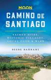 Beebe Bahrami Moon Camino De Santiago Sacred Sites Historic Villages Local Food & Win 