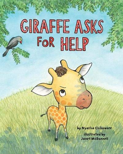 Nyasha M. Chikowore Giraffe Asks For Help 