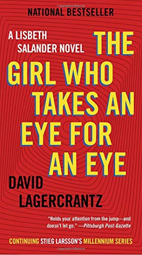 Lagercrantz,David/ Goulding,George (TRN)/The Girl Who Takes an Eye for an Eye