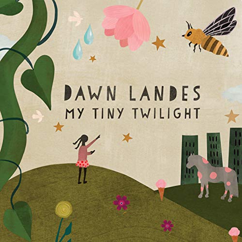 Dawn Landes My Tiny Twilight 