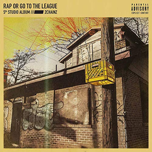 2 Chainz/Rap Or Go To The League