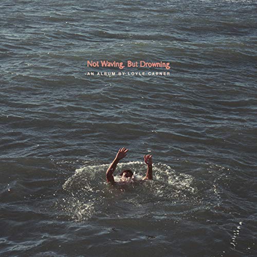 Loyle Carner/Not Waving, But Drowning