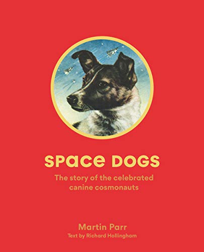 Martin Parr/Space Dogs