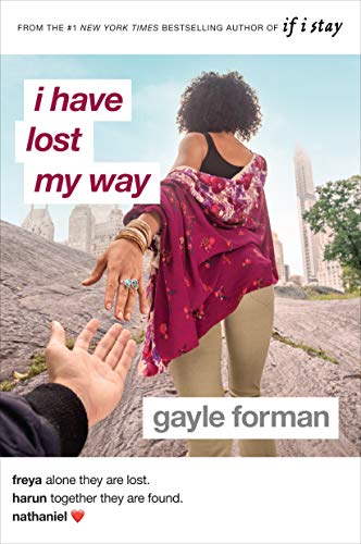 Gayle Forman/I Have Lost My Way@Reprint