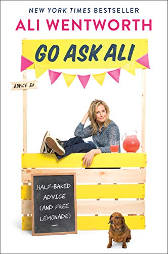 Ali Wentworth/Go Ask Ali@ Half-Baked Advice (and Free Lemonade)