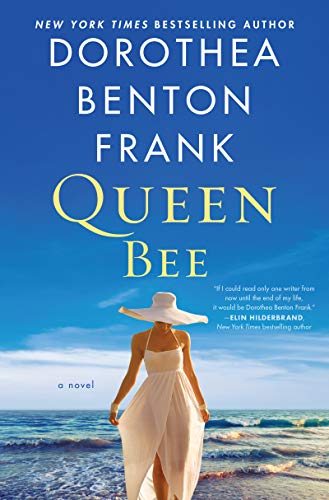 Dorothea Benton Frank/Queen Bee